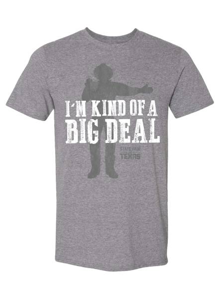 State Fair of Texas® I'm Kind Of A Big Deal T-Shirt