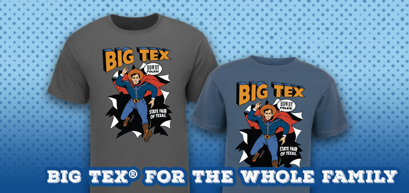 Shop Big Tex® for the Whole Family