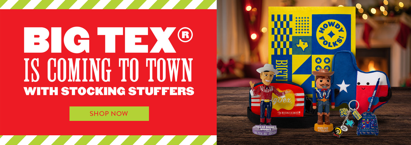 Big Tex is Coming to Town with Stocking Stuffers - SHOP NOW
